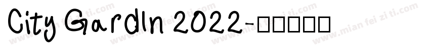 City Gardln 2022字体转换